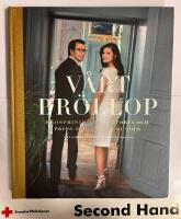 V&aring;rt br&ouml;llop : Kronprinsessan Victoria och Prins Daniel 19 juni 2