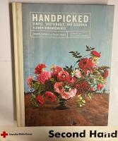 Handpicked : simple, sustainable, and seasonal flower arrangements