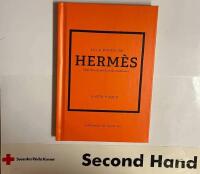 Lilla boken om Herm&egrave;s : historien om det ikoniska modehuset