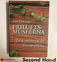 Friluftsmuseerna : en skandinavisk id&eacute; er&ouml;vrar v&auml;rlden
