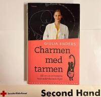 Charmen med tarmen : allt om ett av kroppens mest underskattade organ