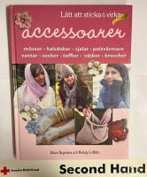 L&auml;tt att sticka & virka Accessoarer (m&ouml;ssor, halsdukar, sjalar, pulsv&auml;rmare, vantar, sockor, tofflor, v&auml;skor, broscher)