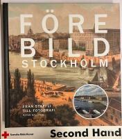F&ouml;rebild Stockholm : fr&aring;n staffli till fotografi