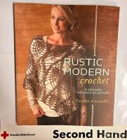 Rustic modern crochet - 18 designs inspired by nature