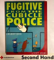 FUGITIVE FROM THE CUBICLE POLICE - A collection of comic strips from the popular series skewering corporate life features the antics of the deadpan engineer and his clever menagerie of talking animals, including Dogbert, Catbert, and Ratbert. Original.