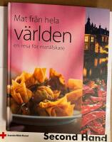 Mat fr&aring;n hela v&auml;rlden : En resa f&ouml;r mat&auml;lskare