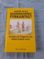 Varf&ouml;r &auml;r en boxningsring fyrkantig? : Svaren p&aring; fr&aring;gorna du alltid undrat