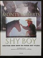 Shy Boy : h&auml;sten som kom in fr&aring;n det vilda