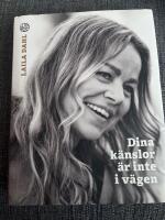 Dina k&auml;nslor &auml;r inte i v&auml;gen