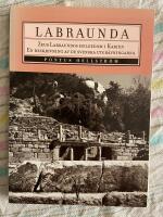 Labraunda: Zeus Labraundos Helgedom i Karien / En Beskrivning Av De Svenska Utgr&auml;vningarna