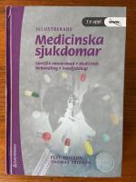 Medicinska sjukdomar : specifik omv&aring;rdnad, medicinsk behandling, patofysilogi