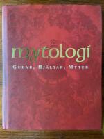 Mytologi : gudar, hj&auml;ltar, myter