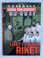 Andra v&auml;rldskriget - de st&ouml;rsta dramerna, Livet i tredje riket