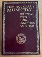 Fem socknar i Munkedal B&auml;rfendal Foss H&aring;by Svarteborg Valbo-Ryr, del 1