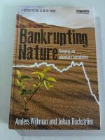 Bankrupting nature : denying our planetary boundaries