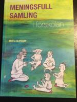 Meningsfull samling i f&ouml;rskolan