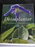 Dr&ouml;mplantor : den nya generationen perenner
