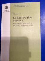 Sju barn l&auml;r sig l&auml;sa och skriva: Familjeliv och popul&auml;rkultur i m&ouml;te med f&ouml;rskola och skola