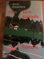 Hon som &auml;lskade honom