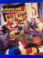Lekens roll i f&ouml;rskola och f&ouml;rskoleklass