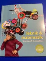 Teknik & matematik i f&ouml;rskola och f&ouml;rskoleklass