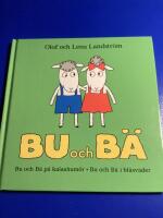 Bu och B&auml; p&aring; kalashum&ouml;r ; Bu och B&auml; i bl&aring;sv&auml;der : samlingsvolym