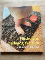 F&ouml;rskolans pedagogiska rum - med plats f&ouml;r alla sinnen