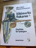 Vildmarksfiskaren - flugfiske f&ouml;r nyb&ouml;rjare