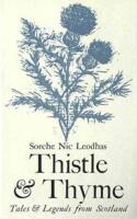 Thistle and Thyme: Tales and Legends from Scotland