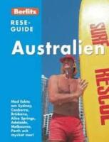 Australien : med fakta fr&aring;n Sydney, Canberra, Brisbane, Alice Springs, Adelaide, Melbourne, Perth och mycket mer