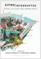 Cities Interrupted: Visual Culture and Urban Space