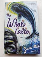The whale caller - a novel