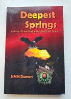 Deepest Springs - A Story of love During hte Apartheid Years