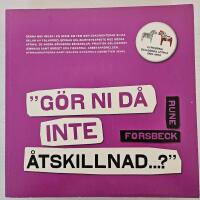 "G&ouml;r ni d&aring; inte &aring;tskillnad...?"