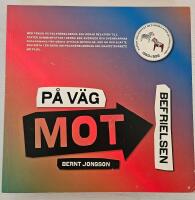 P&aring; v&auml;g mot befrielsen : svensk solidaritet med kampen f&ouml;r befrielse i s&ouml;dra Afrika