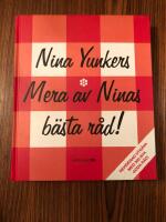 Mera av Ninas b&auml;sta r&aring;d : Tips och knep som underl&auml;ttar vardagslivet. Nu med &auml;nnu fler Goda r&aring;d