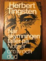 N&auml;r skymmningen faller p&aring; : Notiser om liv och d&ouml;d