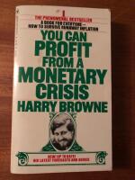 You can Profit from a Monetary Crisis