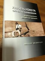 Krigets f&ouml;rsta offer &auml;r sanningen : krigskorrespondenten som hj&auml;lte och mytskapare