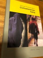 Civilisationernas kamp : mot en ny v&auml;rldsordning