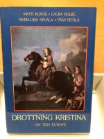 Drottning Kristina : sin tids europ&eacute;