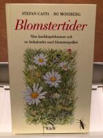 Blomstertider : v&aring;ra landskapsblommor och en &aring;rskalender med blomsterspr&aring;ket