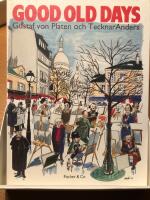 Good old days : en lekfull och nostalgisk resa till det f&ouml;rflutna