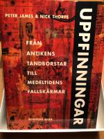 Uppfinningar : fr&aring;n antikens tandborstar till medeltidens fallsk&auml;rmar
