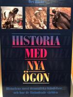 Historia med nya &ouml;gon : [historiens mest dramatiska h&auml;ndelser- och hur de f&ouml;r&auml;ndrade v&auml;rlden]