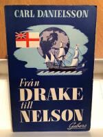 Fr&aring;n Drake till Nelson. Biografiska skildringar ur det brittiska imperiets historia