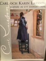 Carl och Karin Larsson : skapare av ett svenskt ideal