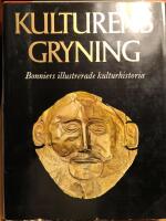 Kulturens Gryning. Bonniers Illustrerade kulturhistoria