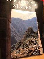 F&ouml;rsvunna st&auml;der : 50 stora arkeologiska uppt&auml;ckter