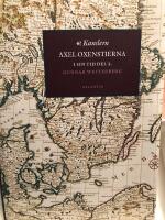 Kanslern : Axel Oxenstierna i sin tid Del 2.